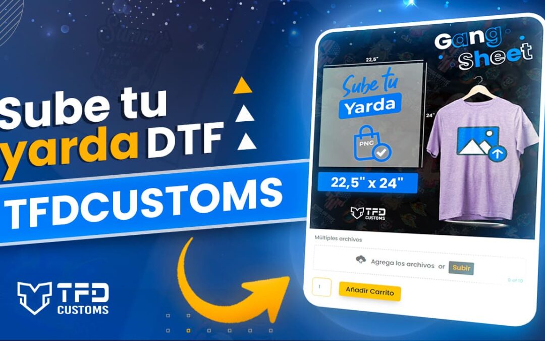 Cómo Subir tu Yarda Preparada para Impresiones de DTF con TFDCustoms
